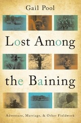 cover of Lost Among the Baining: Adventure, Marriage, and Other Fieldwork
