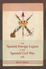 cover of The Spanish Foreign Legion in the Spanish Civil War, 1936