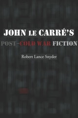 cover of John le Carré’s Post–Cold War Fiction