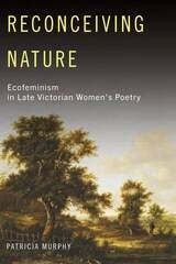 cover of Reconceiving Nature: Ecofeminism in Late Victorian Women's Poetry