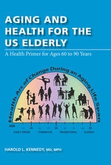 cover of Aging and Health for the US Elderly: A Health Primer for Ages 60 to 90 Years
