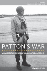 cover of Patton's War: An American General's Combat Leadership, Volume I: November 1942–July 1944