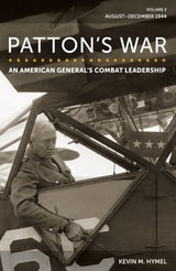 cover of Patton's War: An American General's Combat Leadership, Volume 2: August–December 1944