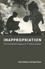cover of Inappropriation: The Contested Legacy of Y-Indian Guides