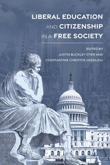 cover of Liberal Education and Citizenship in a Free Society