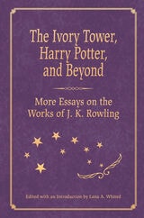 cover of The Ivory Tower, Harry Potter, and Beyond: More Essays on the Works of J. K. Rowling