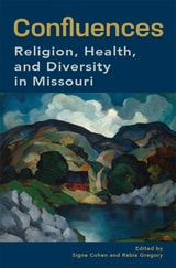 cover of Confluences: Religion, Health, and Diversity in Missouri