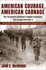 cover of American Courage, American Carnage: The 7th Infantry Regiment's Combat Experience, 1812 through World War II