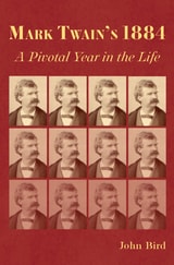 cover of Mark Twain's 1884: A Pivotal Year in the Life