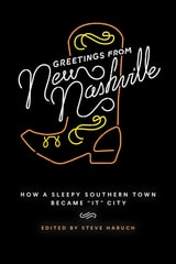cover of Greetings from New Nashville: How a Sleepy Southern Town Became "It" City