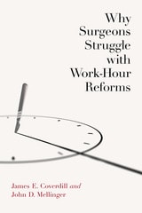 cover of Why Surgeons Struggle with Work-Hour Reforms