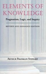 cover of Elements of Knowledge: Pragmatism, Logic, and Inquiry