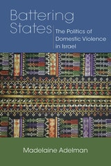 cover of Battering States: The Politics of Domestic Violence in Israel