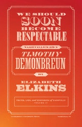 cover of We Should Soon Become Respectable: Nashville's Own Timothy Demonbreun