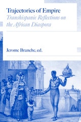 cover of Trajectories of Empire: Transhispanic Reflections on the African Diaspora