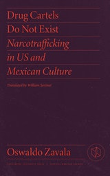 cover of Drug Cartels Do Not Exist: Narcotrafficking in US and Mexican Culture