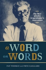cover of A Word on Words: The Best of John Seigenthaler's Interviews