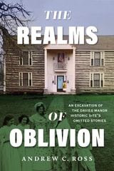 cover of The Realms of Oblivion: An Excavation of the Davies Manor Historic Site's Omitted Stories