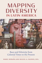 cover of Mapping Diversity in Latin America: Race and Ethnicity from Colonial Times to the Present