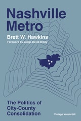 cover of Nashville Metro: The Politics of City-County Consolidation