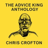 cover of The Advice King Anthology