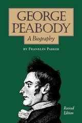 cover of George Peabody, A Biography