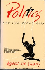 cover of Politics and the Human Body: Assault on Dignity