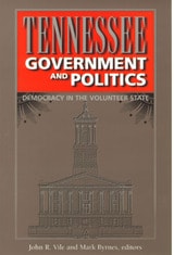 cover of Tennessee Government and Politics: Democracy in the Volunteer State