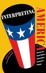 cover of Interpreting America: Russian and Soviet Studies of the History of American Thought