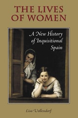 cover of The Lives of Women: A New History of Inquisitional Spain