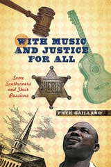 cover of With Music and Justice for All: Some Southerners and Their Passions