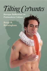 cover of Tilting Cervantes: Baroque Reflections on Postmodern Culture