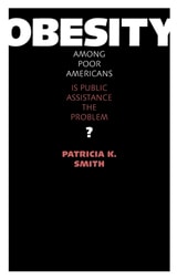 cover of Obesity among Poor Americans: Is Public Assistance the Problem?