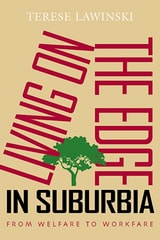 cover of Living on the Edge in Suburbia: From Welfare to Workfare