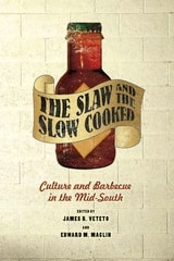 cover of The Slaw and the Slow Cooked: Culture and Barbecue in the Mid-South