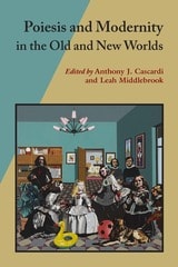 cover of Poiesis and Modernity in the Old and New Worlds