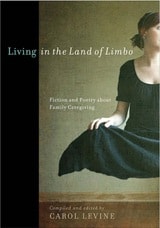 cover of Living in the Land of Limbo: Fiction and Poetry about Family Caregiving