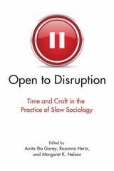 cover of Open to Disruption: Time and Craft in the Practice of Slow Sociology