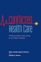 cover of Conflicted Health Care: Professionalism and Caring in an Urban Hospital