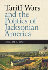cover of Tariff Wars and the Politics of Jacksonian America