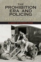 cover of The Prohibition Era and Policing: A Legacy of Misregulation