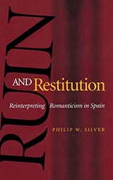 cover of Ruin and Restitution: Reinterpreting Romanticism in Spain