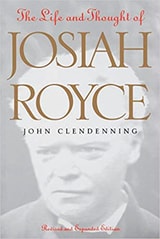 cover of The Life and Thought of Josiah Royce: Revised and Expanded Edition