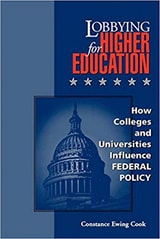 cover of Lobbying for Higher Education: How Colleges and Universities Influence Federal Policy