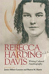 cover of Rebecca Harding Davis: Writing Cultural Autobiography