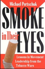 cover of Smoke in Their Eyes: Lessons in Movement Leadership from the Tobacco Wars