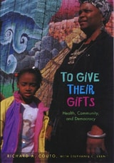 cover of To Give Their Gifts: Health, Community, and Democracy