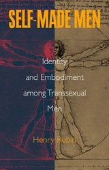 cover of Self-Made Men: Identity and Embodiment among Transsexual Men