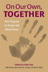 cover of On Our Own, Together: Peer Programs for People with Mental Illness