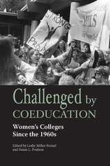 cover of Challenged by Coeducation: Women's Colleges Since the 1960s